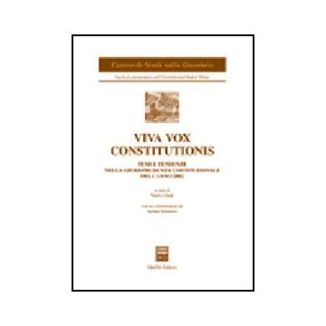 Viva Vox Constitutionis. Temi E Tendenze Nella Giurisprudenza Costituzionale  Dell'anno 2002 - Onida V.  - Giuffre' - 9788814104749