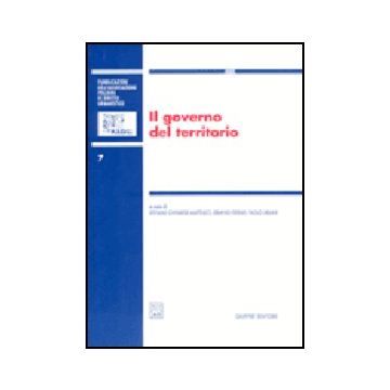 Governo Del Territorio. Atti Del 6° Convegno Nazionale (pescara, 29-30 Novembre  2002) - Civitarese Matteucci S. ; Ferrari E. ; Urbani P.  - Giuffre' - 9788814105227