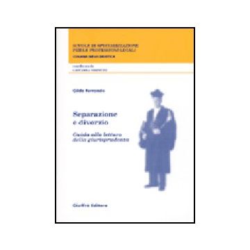 Separazione E Divorzio. Guida Alla Lettura Della Giurisprudenza - Ferrando Gilda - Giuffre' - 9788814105432