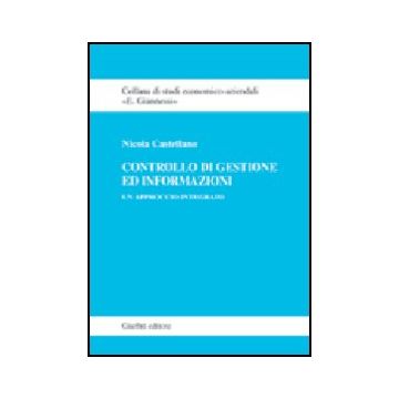 Controllo Di Gestione Ed Informazioni. Un Approccio Integrato - Castellano Nicola - Giuffre' - 9788814105678