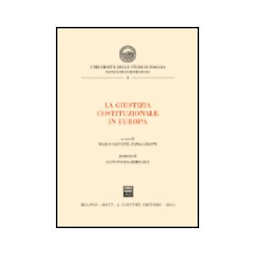 La Giustizia Costituzionale In Europa  - Olivetti M. ; Groppi T.  - Giuffre' - 9788814105821