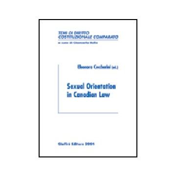 Sexual Orientation In Canadian Law - Ceccherini E.  - Giuffre' - 9788814106118