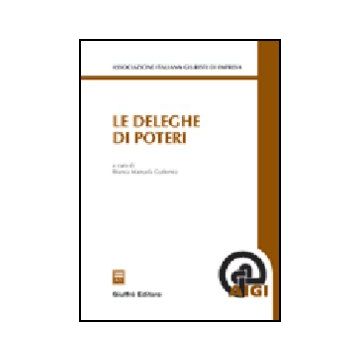 Le Deleghe Di Poteri. Contributi  - Gutierrez B. M.  - Giuffre' - 9788814106286
