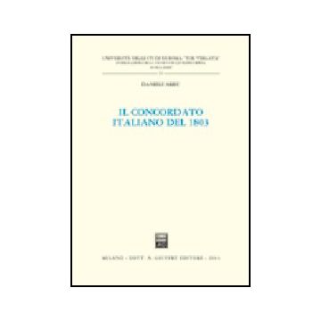 Il Concordato Italiano Del 1803  - Arru Daniele - Giuffre' - 9788814106323