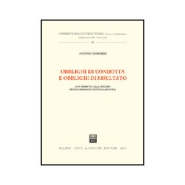 Obblighi Di Condotta E Obblighi Di Risultato. Contributo Allo Studio Degli  Obblighi Internazionali - Marchesi Antonio - Giuffre' - 9788814106385