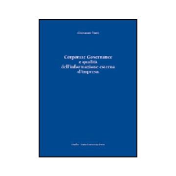 Corporate Governance E Qualita' Dell'informazione Esterna D'impresa - Fiori Giovanni - Giuffre' - 9788814106439