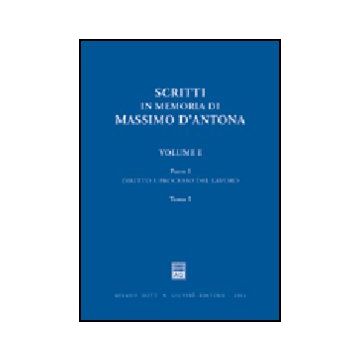 Scritti In Memoria Di Massimo D'antona -  - Giuffre' - 9788814106453