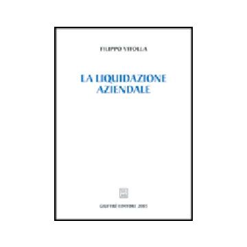 La Liquidazione Aziendale  - Vitolla Filippo - Giuffre' - 9788814106842