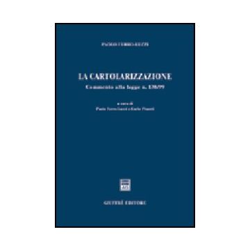 La Cartolarizzazione. Commento Alla Legge N. 130/99  - Ferro Luzzi Paolo; Pisanti C.  - Giuffre' - 9788814106897