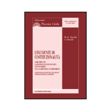 Incidente Di Costituzionalita'. Come Formulare Le Questioni Di Costituzionalita' Senza Incorrere Nella Sanzione Della Inammissibilita' - Morelli Mario R.; Morelli Sabrina - Giuffre' - 9788814107115
