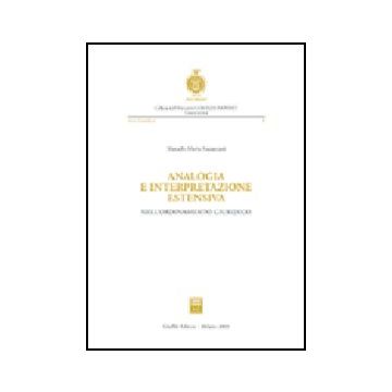 Analogia E Interpretazione Estensiva Nell'ordinamento Giuridico - Fracanzani Marcello - Giuffre' - 9788814107511