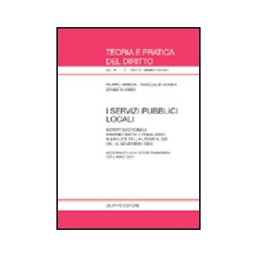 I Servizi Pubblici Locali. Aspetti Gestionali, Amministrativi E Penalistici Alla  Luce Della Legge N. 326 Del 24 Novembre 2003  - Spiezia Filippo; Monea Pasquale; Iorio Ernesta - Giuffre' - 9788814108198