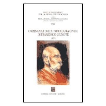 Ordinanza Della Procedura Civile Di Francesco Giuseppe (1895) -  - Giuffre' - 9788814108235