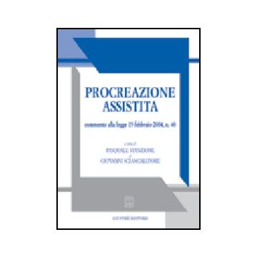 Procreazione Assistita. Commento Alla Legge 19 Febbraio 2004, N. 40 - Stanzione P. ; Sciancalepore G.  - Giuffre' - 9788814108532