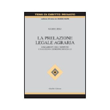 Prelazione Legale Agraria. Lineamenti Dell'istituto E Rassegna Giurisprudenziale - Jesu Guido - Giuffre' - 9788814108570