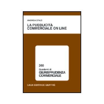 La Pubblicita' Commerciale On Line  - Stazi Andrea - Giuffre' - 9788814108679