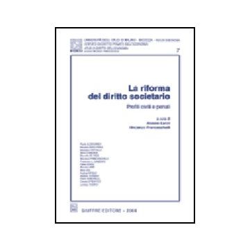 La Riforma Del Diritto Societario. Profili Civili E Penali  - Lanzi A. ; Franceschelli V.  - Giuffre' - 9788814108792