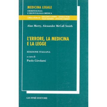 L'errore, la medicina e la legge  [Merry Alan - Giuffrè]