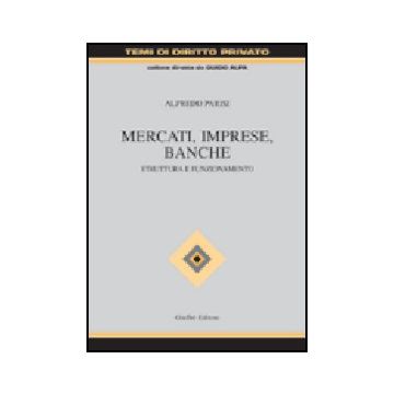 Mercati, Imprese, Banche. Struttura E Funzionamento - Parisi Alfredo - Giuffre' - 9788814108914