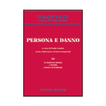 Persona E Danno Le Persone Deboli. I Minori. I Danni In Famiglia - Cendon P.  - Giuffre' - 9788814109034