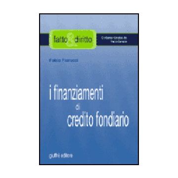 I Finanziamenti Di Credito Fondiario  - Fiorucci Fabio - Giuffre' - 9788814109287
