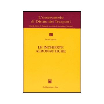 Le Inchieste Aeronautiche  - Franchi Bruno - Giuffre' - 9788814109676