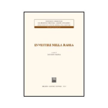 Investire Nella Bahia - Irrera M.  - Giuffre' - 9788814110436