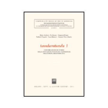 Tavolarotonda. Conversazioni Di Storia Delle Istituzioni Politiche E Giuridiche  Dell'europa Mediterranea -  - Giuffre' - 9788814110702