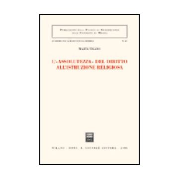 L' «assolutezza» Del Diritto All'istruzione Religiosa  - Tigano Marta - Giuffre' - 9788814111402