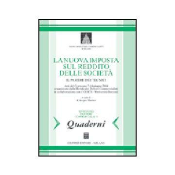 Nuova Imposta Sul Reddito Delle Societa'. Il Parere Dei Tecnici. Atti Del  Convengo (7-14 Giugno 2004) - Marino G.  - Giuffre' - 9788814111464
