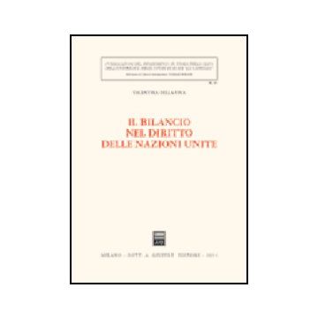 Il Bilancio Nel Diritto Delle Nazioni Unite  - Della Fina Valentina - Giuffre' - 9788814111617