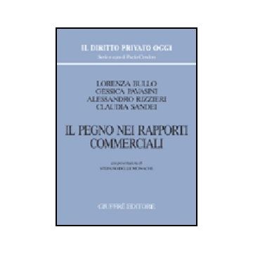 Il Pegno Nei Rapporti Commerciali  -  - Giuffre' - 9788814111815