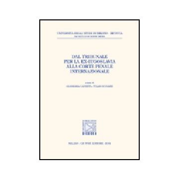 Dal Tribunale Per La Ex-iugoslavia Alla Corte Penale Internazionale - Calvetti G. ; Scovazzi T.  - Giuffre' - 9788814111846