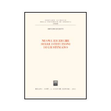 Nuove Ricerche Sulle Istituzioni Di Giustiniano - Luchetti Giovanni - Giuffre' - 9788814111990