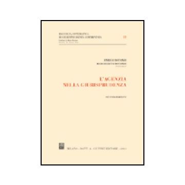 L' Agenzia Nella Giurisprudenza  - Rotondi Enrico; Rotondi Margherita - Giuffre' - 9788814112034