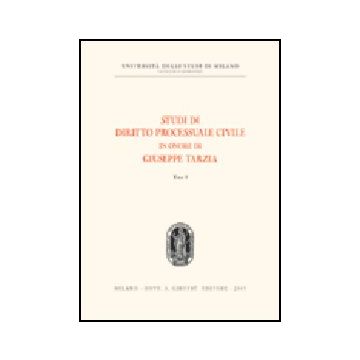 Studi Di Diritto Processuale Civile In Onore Di Giuseppe Tarzia -  - Giuffre' - 9788814112461