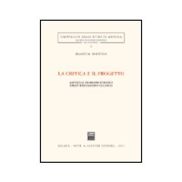 La Critica E Il Progetto. Aspetti E Problemi Politici Dell'utilitarismo Classico   - Di Sciullo Franco - Giuffre' - 9788814112997