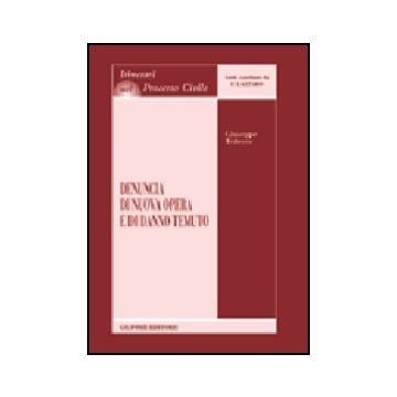 Denuncia Di Nuova Opera E Di Danno Temuto - Tedesco Giuseppe - Giuffre' - 9788814113048