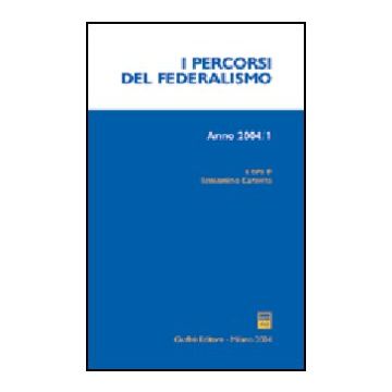 Percorsi Del Federalismo (2004) (i) - Caravita B.  - Giuffre' - 9788814113116
