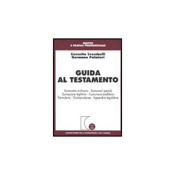 Guida Al Testamento - Ceccobelli Concetta; Palmieri Germano - Giuffre' - 9788814113352