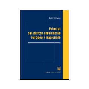 Principi Del Diritto Ambientale Europeo E Nazionale - Dell'anno Paolo - Giuffre' - 9788814113499