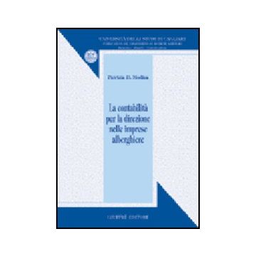 La Contabilita' Per La Direzione Nelle Imprese Alberghiere  - Modica Patrizia D. - Giuffre' - 9788814113550