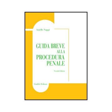Guida Breve Alla Procedura Penale - Nappi Aniello - Giuffre' - 9788814113574