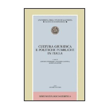 Cultura Giuridica E Politiche Pubbliche In Italia - Febbrajo A. ; La Spina A. ; Raiteri M.  - Giuffre' - 9788814113628