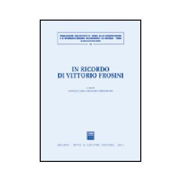 In Ricordo Di Vittorio Frosini - Jellamo Anna - Giuffre' - 9788814113840