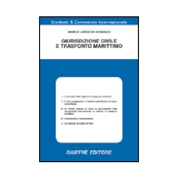 Giurisdizione Civile E Trasporto Marittimo - Lopez De Gonzalo Marco - Giuffre' - 9788814113956