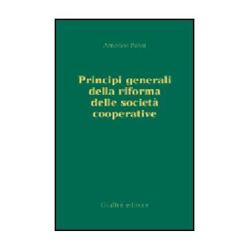 Principi Generali Della Riforma Delle Societa' Cooperative - Bassi Amedeo - Giuffre' - 9788814114113