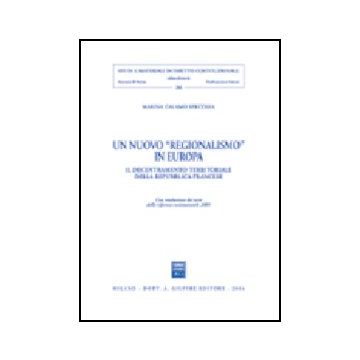 Un Nuovo «regionalismo» In Europa  - Calamo Specchia Marina - Giuffre' - 9788814114205