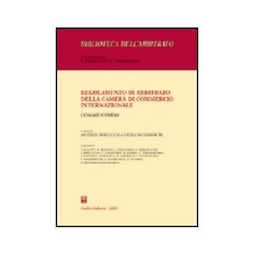 Regolamento Di Arbitrato Della Camera Di Commercio Internazionale. Commentario - Briguglio A. ; Salvaneschi L.  - Giuffre' - 9788814114298