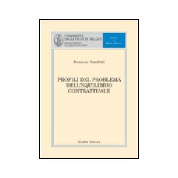 Profili Del Problema Dell'equilibrio Contrattuale - Camilletti Francesco - Giuffre' - 9788814114427